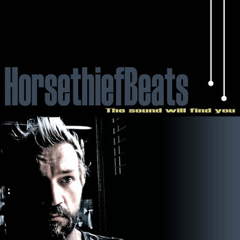 Horsethief Beats                The sound will find you cover art