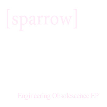 Engineering Obsolescence EP cover art