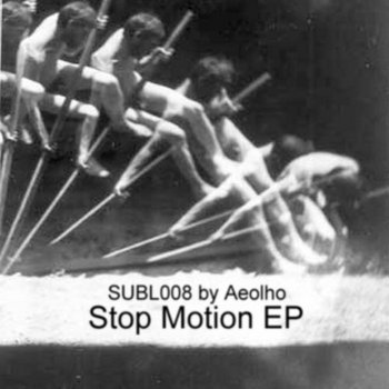 Aeolho - Stop Motion EP (SUBL008) cover art