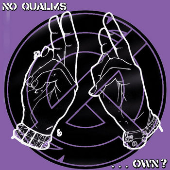 No Qualms - ...OWN? 7" cover art