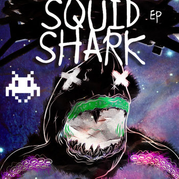The Squid Shark EP cover art