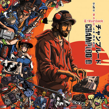 K-Murdock - Champloo'd (Remixes and ReWorks) cover art