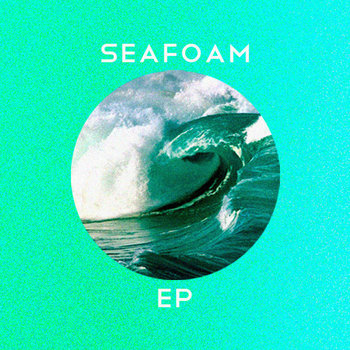 Seafoam EP cover art