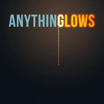 Anything Glows cover art