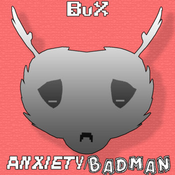 AnXiety / Badman cover art