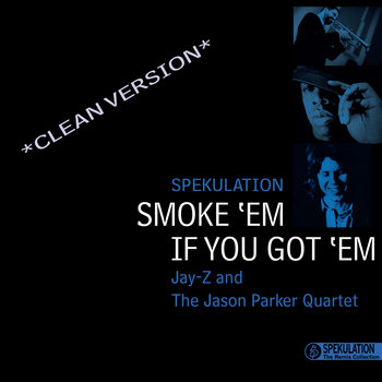 Smoke 'Em If You Got 'Em (CLEAN VERSION) cover art