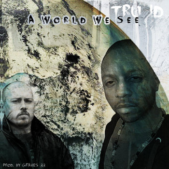 A WORLD WE SEE - TruID cover art