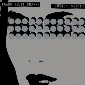 MNQ 013 Frank (just Frank) / Soviet Soviet 12'' Split cover art