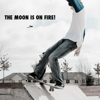 The Moon is on Fire! cover art