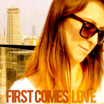 First Comes Love cover art