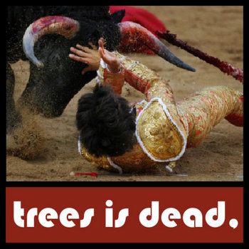 trees is dead, cover art