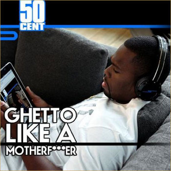 Ghetto Like a Mofo (produced by J.Rhodes) cover art