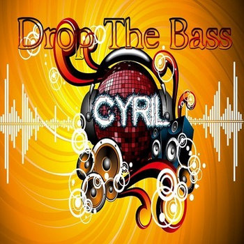 Drop The Bass... by--Cyril Récréa-Circus-- cover art