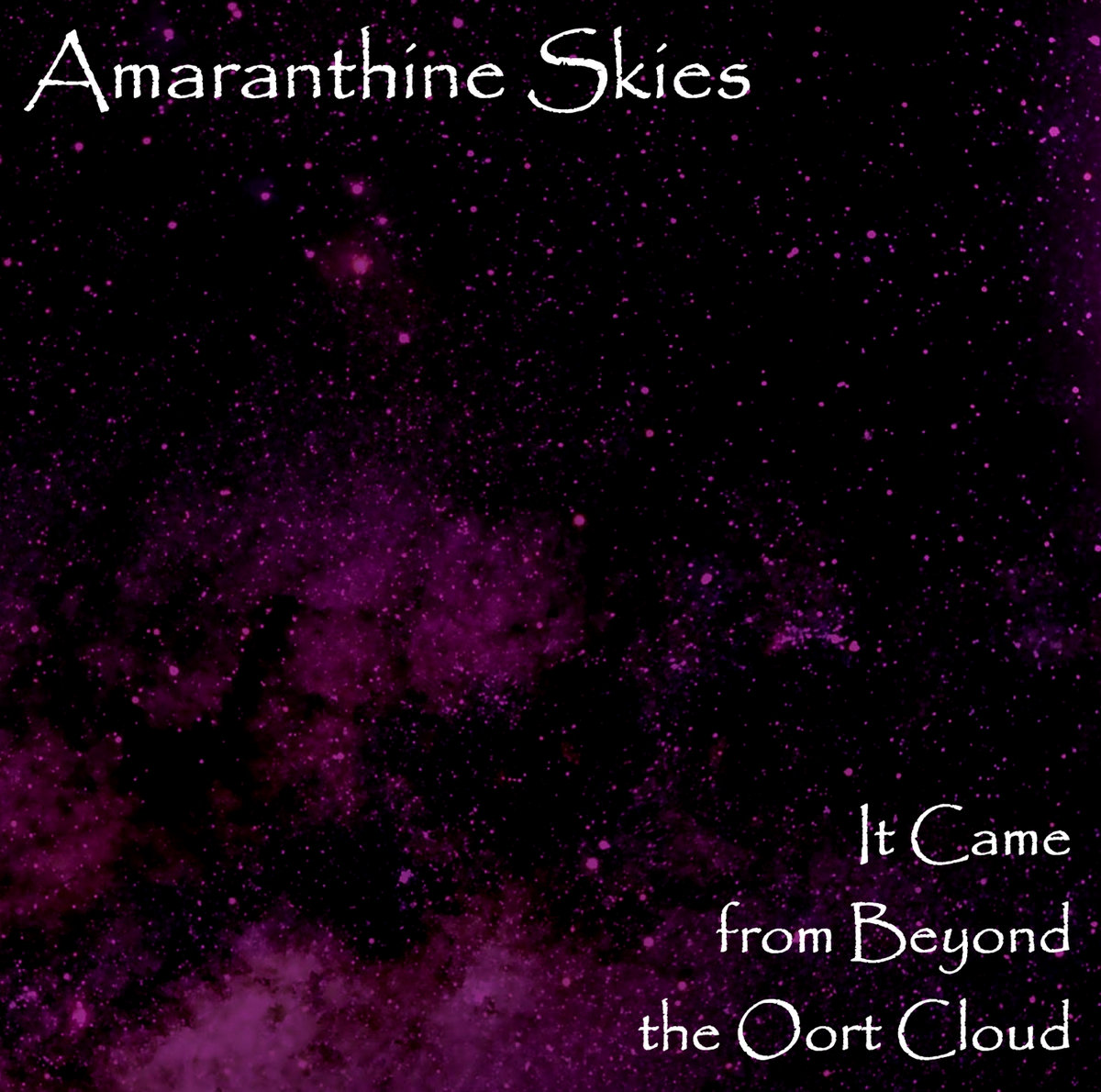 Amaranthine Skies - It Came from Beyond the Oort Cloud Amaranthine Skies - It Came from Beyond the Oort Cloud