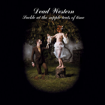 Suckle at the Supple Teats of Time (Expanded) cover art