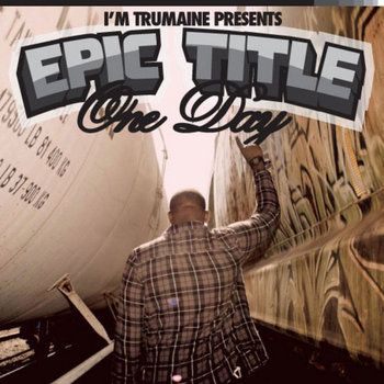 Epic Title : One Day cover art