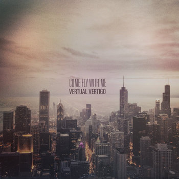 VERTUAL VERTIGO "COME FLY WITH ME" cover art