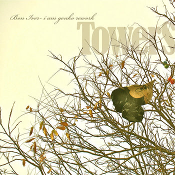 Towers - Bon Iver (i am genko rework) cover art