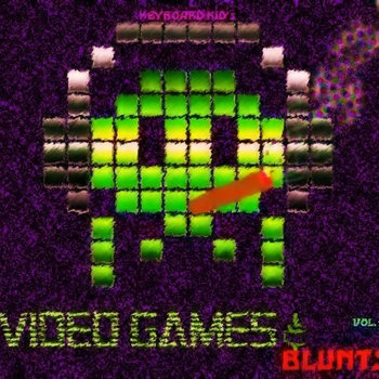 KEYBOARD KID PRESENTS: VIDEO GAMES AND BLUNTS VOL. 1 cover art