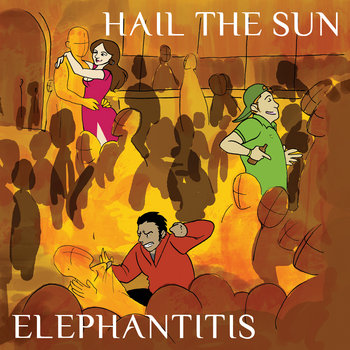 Hail The Sun Elephantitis