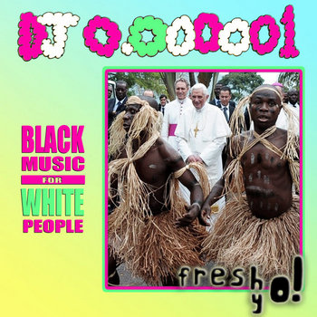 FY!010 - DJ 0.000001-Black Music For White People cover art