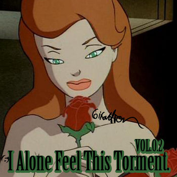 I Alone Feel This Torment Vol.0.2 cover art