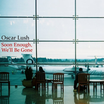 Soon Enough, We'll Be Gone (2012 E.P) cover art
