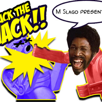 M Slago presents Attack The Wack!! cover art