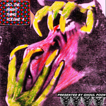 Ghoul Poon Presents Do the Fright Thing Vol.4 cover art