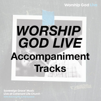 Worship God Live - Accompaniment Tracks cover art