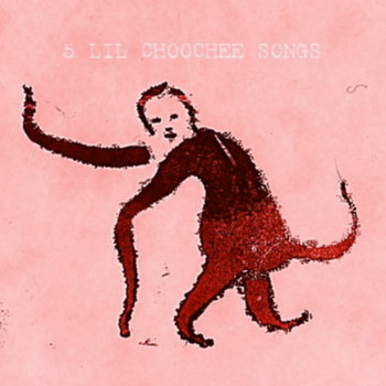 5 LIL CHOOCHEE SONGS cover art