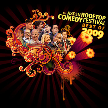 The Aspen Rooftop Comedy Festival - Best of 2009 cover art