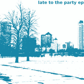 Late To The Party cover art