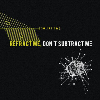 Refract Me, Don't Subtract Me cover art