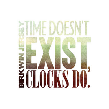 Time Doesn't Exist, Clocks Do cover art