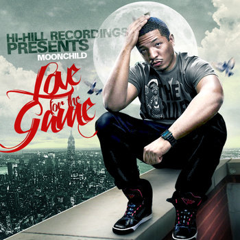 Moonchild Presents: Love For The Game (2012) cover art
