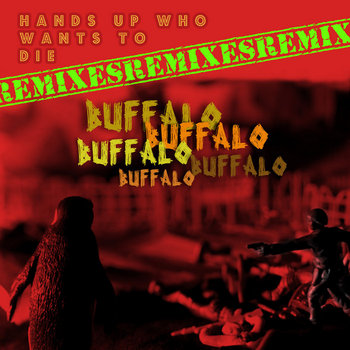 Buffalo buffalo buffalo Buffalo buffalo. (Remixes) cover art
