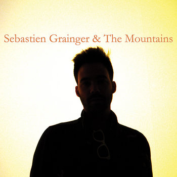Sebastien Grainger & The Mountains cover art