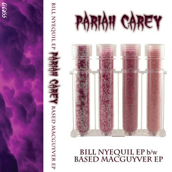 Pariah Carey: Bill Nyequil EP b/w Based MacGuyver EP (SSR010) cover art