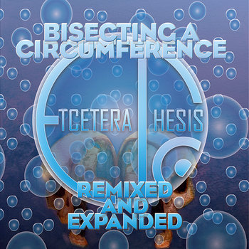 Bisecting A Circumference - Remixed cover art