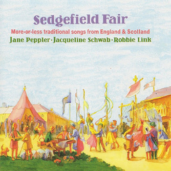Sedgefield Fair: More-or-less traditional songs from England & Scotland cover art