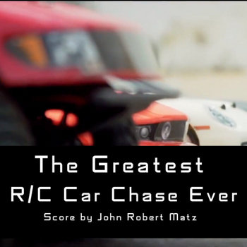 The Greatest R/C Car Chase Ever (Complete Score) cover art