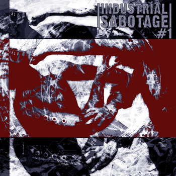Industrial Sabotage [CD#1] cover art