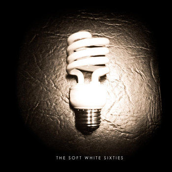 The Soft White Sixties cover art
