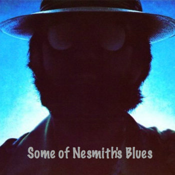 "Some of Nesmith's Blues" / Tribute Compilation Volume One cover art