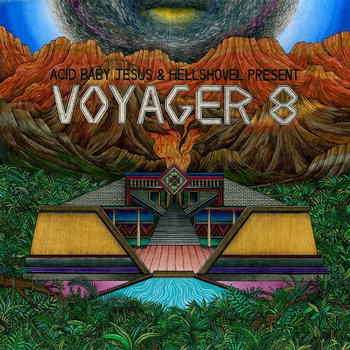 VOYAGER 8 "Acid Baby Jesus and Hellshovel Present..." 10 inch EP cover art