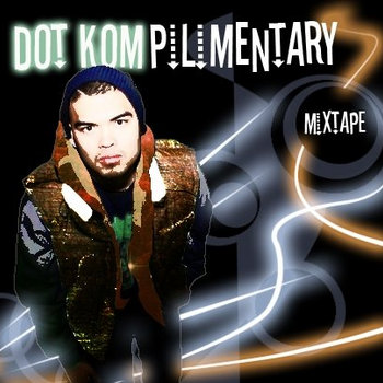 Dotkomplimentary Mixtape cover art