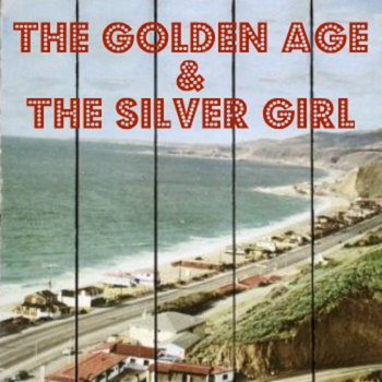 The Golden Age & The Silver Girl cover art