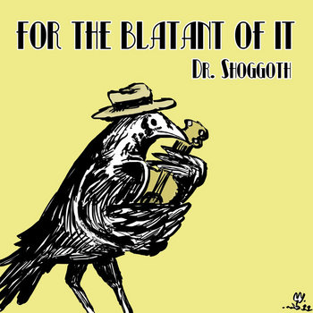 For the Blatant of It cover art