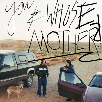 You And Whose Mother?!~ cover art